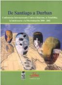 De Santiago a Durban.Conferencias Internacionales Contra el Racismo,la Xenofobia,la Intolerancia y L