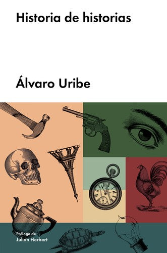 Historia de Historias - Alvaro Uribe