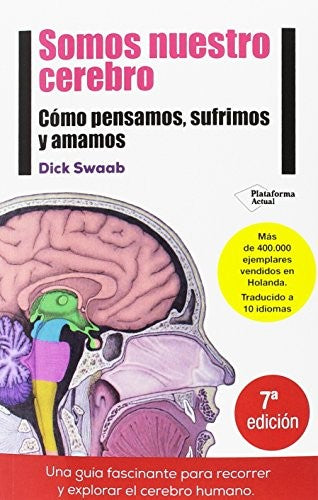 Somos Nuestro Cerebro - Dick Swaab