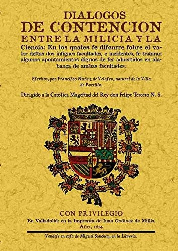 Dialogos de Contención Entre la Milicia y la Ciencia - Francisco Núñez de Velasco