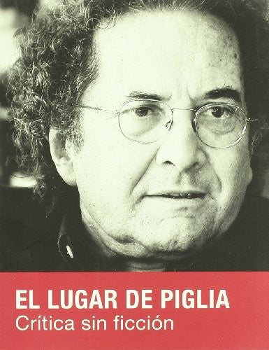 El Lugar de Piglia - Jorge Carrión