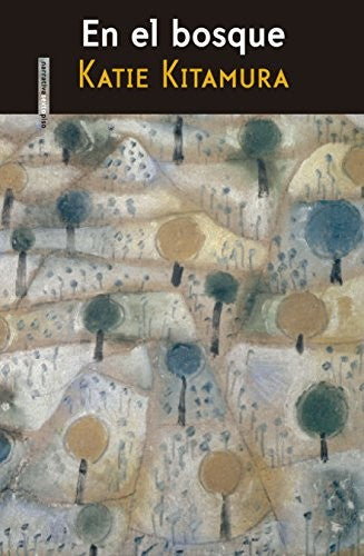 En el Bosque - Katie Kitamura