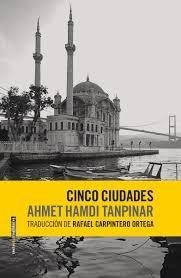 Cinco Ciudades - Ahmet Hamdi Tanpinar