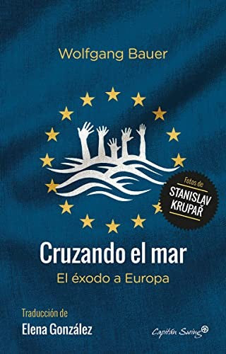 Cruzando el Mar: El Éxodo a Europa - Wolfgang Schluchter
