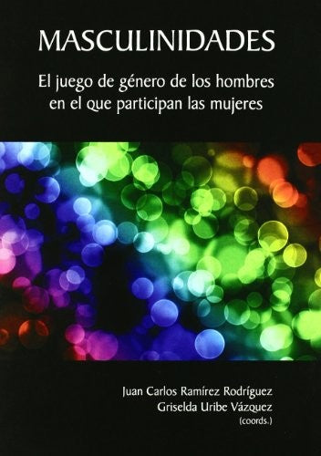 Masculinidades - Juan Carlos Ramírez Rodríguez