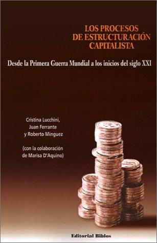 Los Procesos de Estructuración Capitalista. Desde la Primera Guerra Mundial a los Inicios del Siglo - Cristina Lucchini