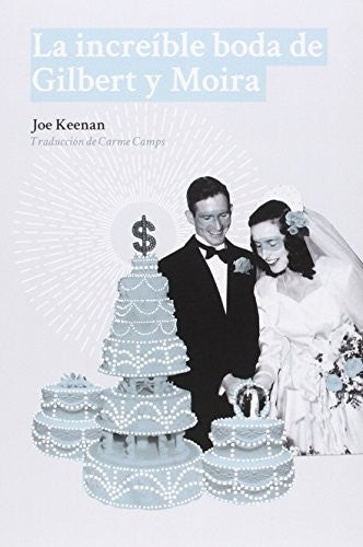 La Increíble Boda de Gilbert y Moira - Joe Keenan