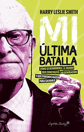 MI Última Batalla - Harry Leslie Smith