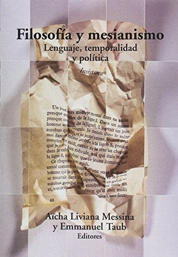 Filosofia y Mesianismo - Taub, Emmanuel; Liviana Messina, Aã¯cha