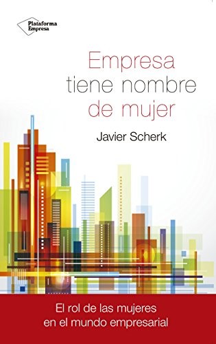 Empresa Tiene Nombre de Mujer - Javier Scherk Serrat