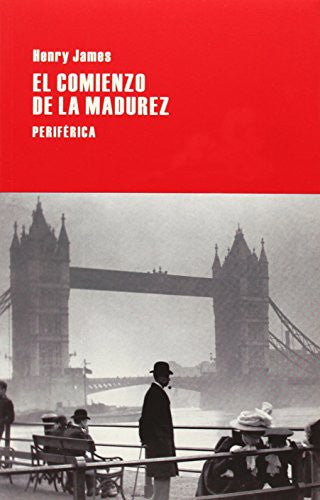 El Comienzo de la Madurez - Henry James