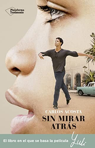 Sin Mirar Atrás - Carlos Acosta