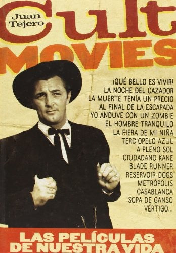 Cult Movies : Las Películas de Nuestra Vida - Juan Tejero García-tejero