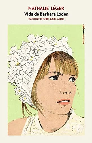 Vida de Barbara Loden - Nathalie Léger