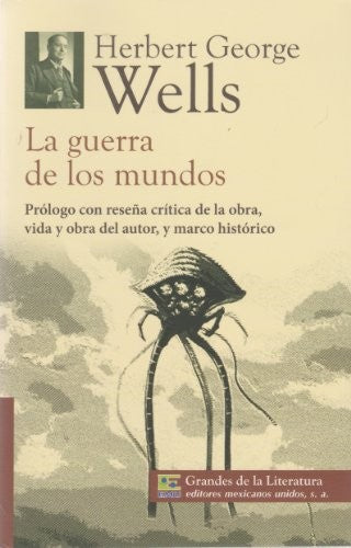 Guerra de los Mundos , la
-Gran. Lit.- - H. G. Wells