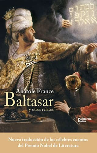 Baltasar y Otros Relatos - Anatole France