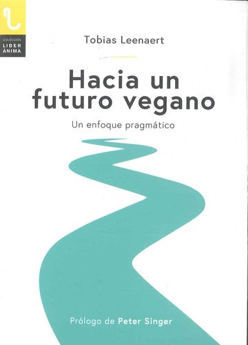 Hacia un Futuro Vegano - Tobias Leenaert
