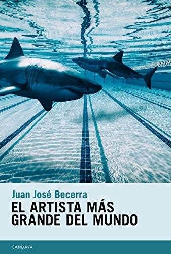 El Artista Más Grande del Mundo - Juan José Becerra Pagella