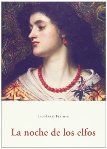 La Noche de los Elfos - Jean-louis Fetjaine