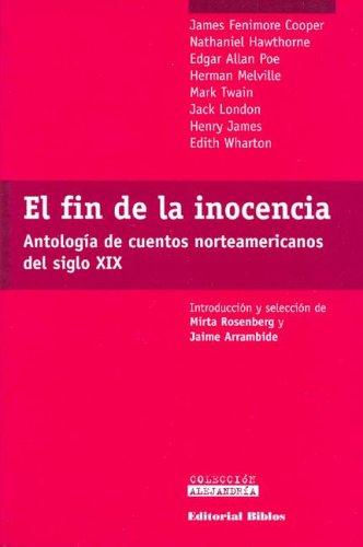 El Fin de la Inocencia. Antología de Cuentos Norteamericanos del Siglo XIX - Antología
