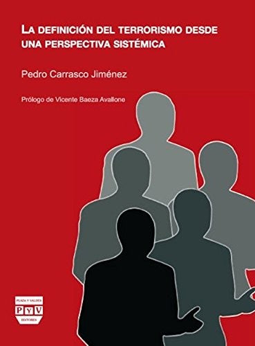 Definición del Terrorismo Desde una Perspectiva Sistémica, la - Pedro Carrasco Jiménez