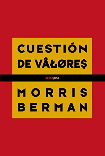 Cuestión de Valores - Morris Berman
