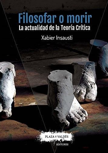 Filosofar o Morir - Xabier Insausti Ugarriza