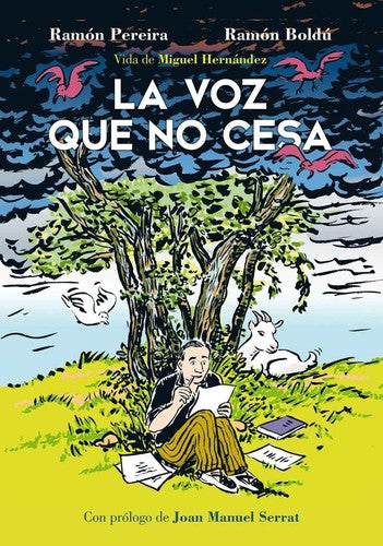 La Voz que No Cesa. Vida de Miguel Hernández - Boldú, Ramón; Pereira, Ramón