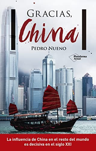 Gracias, China - Pedro Nueno Iniesta