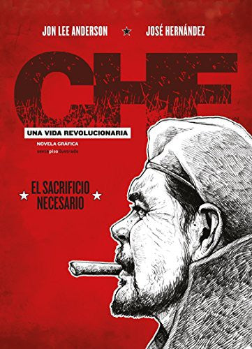 Che III. Una Vida Revolucionaria - Jon Lee Anderson