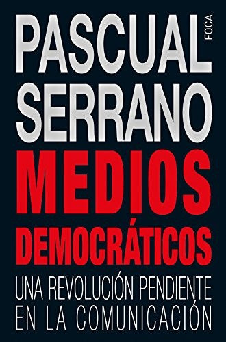 Medios Democráticos - Pascual Serrano Jiménez