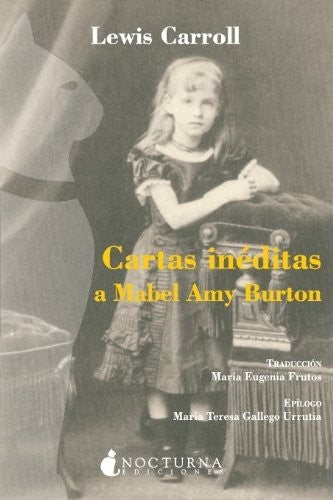 Cartas Inéditas a Mabel Amy Burton - Lewis Carroll