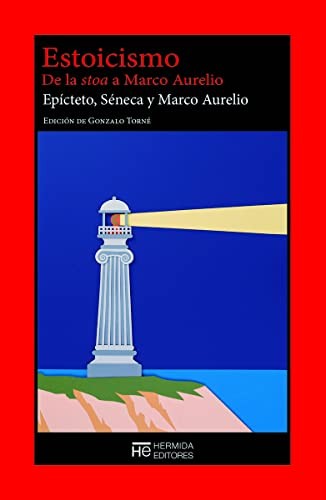Estoicismo - Epicteto; Marco Aurelio; Séneca