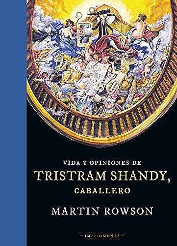 Vida y Opiniones de Tristram Shandy, Caballero - Martin Rowson