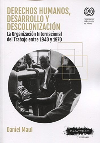 Derechos Humanos, Desarrollo y Descolonización - Daniel Maul