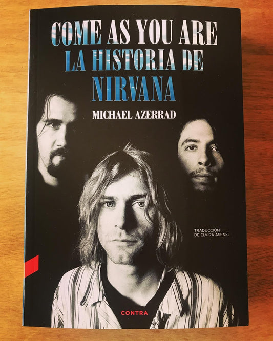 [LIBRO] Come as you Are: La Historia de Nirvana, de Michael Azerrad