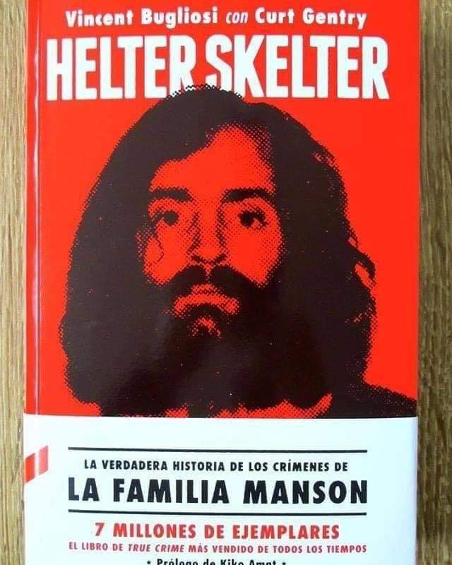 [LIBRO] Helter Skelter: La verdadera Historia de los Crímenes de la Familia Manson, de Vincent Bugliosi y Curt Gentry