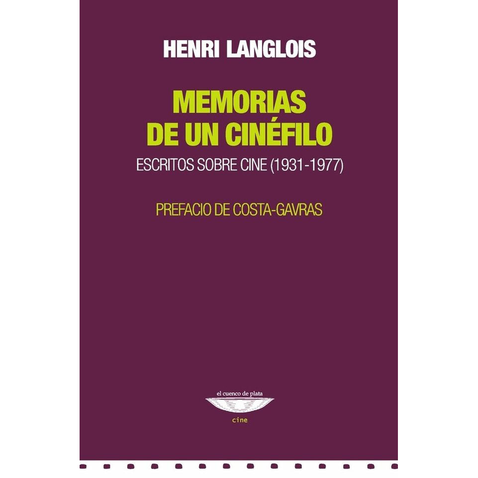Memorias de un cinéfilo. Escritos sobre cine (1931-1977), de Henri Langlois (Último ejemplar disponible)